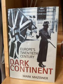 Dark Continent: Europe's Twentieth Century