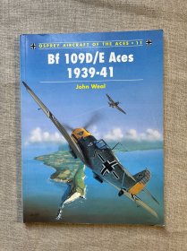BF 109D/E Aces 1939-1941 (Osprey Aircraft of the Aces) 王牌飞行员战机系列【英文版，16开铜版纸印刷】
