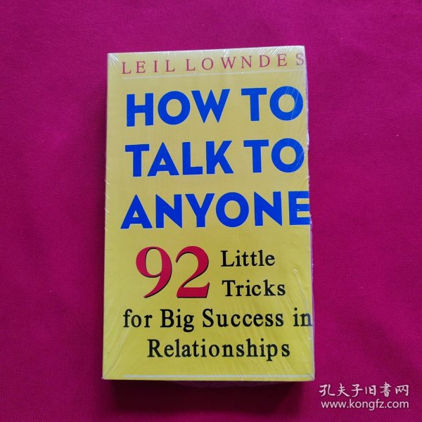 How to Talk to Anyone：92 Little Tricks for Big Success in Relationships