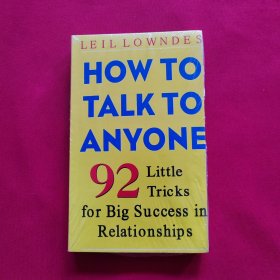 How to Talk to Anyone：92 Little Tricks for Big Success in Relationships