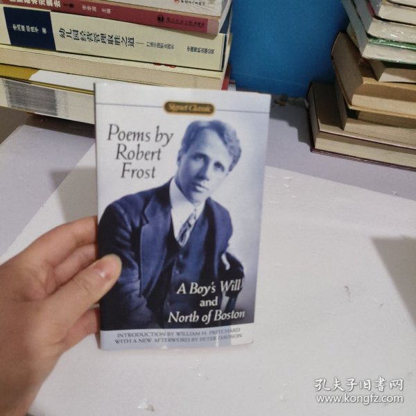 Poems by Robert Frost：A Boy's Will and North of Boston