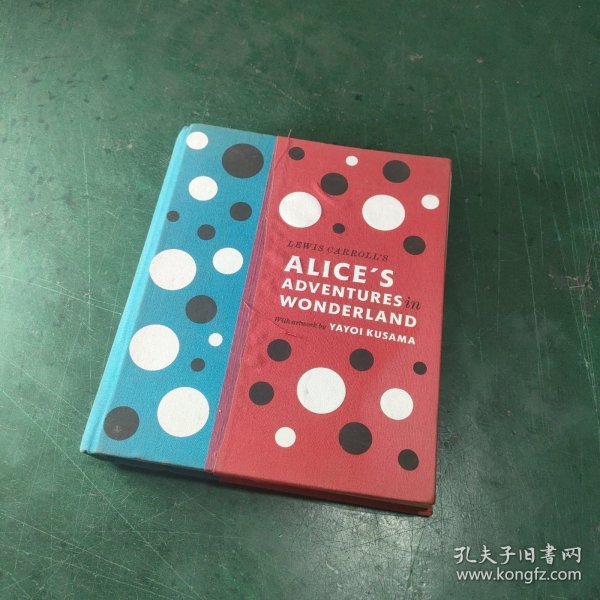 Lewis Carroll's Alice's Adventures in Wonderland：With Artwork by Yayoi Kusama