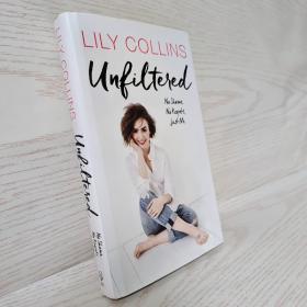 英文原版 莉莉 柯林斯自传 Unfiltered: No Shame, No Regrets, Just Me. by Lily Collins