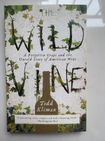 TheWildVine:AForgottenGrapeandtheUntoldStoryofAmericanWine