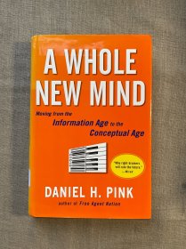 A Whole New Mind: Moving from the Information Age to the Conceptual Age 全新思维 丹尼尔·平克【英文版，精装】留意有黄斑