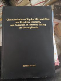 Characterization of Equine Microsatellites and Repetitive Elements,and Validation of Paternity Testing for Thoroughbreds