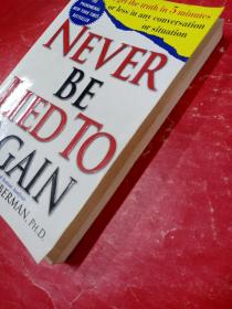 Never be Lied to Again：How to Get the Truth in 5 Minutes Or Less in Any Conversation Or Situation