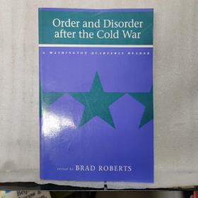 ORDER AND DISORDER AFTER THE COLD WAR  (A WASHINGTON QUARTERLY READER)