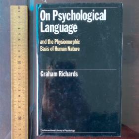 On psychological language and the physiomorphic basis of human nature mind languages meaning英文原版精装
