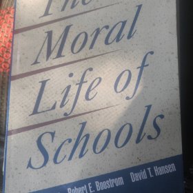 The Moral Life of Schools