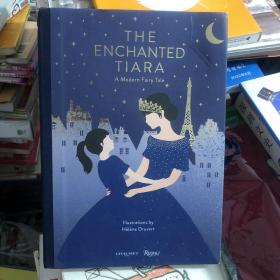 The Enchanted Tiara  A modern fairy tale永远的冠冕 现代童话故事 美国出版中国印刷的立体书 英语原版儿童绘本