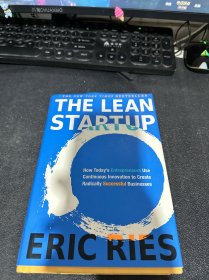 The Lean Startup：How Today's Entrepreneurs Use Continuous Innovation to Create Radically Successful Businesses 精益创业:今天的企业家如何利用持续创新创造彻底成功的企业