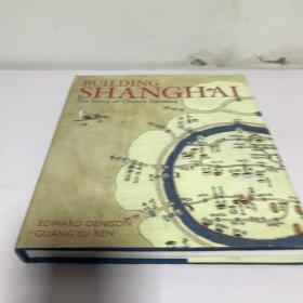 Building Shanghai：The Story of China's Gateway