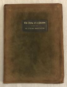 Roycrofter极品签名本：The Story of a Passion 《激情之旅》1899年初版，限量901册，毛边本，上书顶刷金，透光可见出版社防伪水印，插图纯手工着色