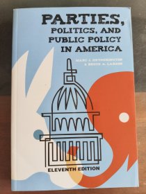 PARTIES, POLITICS,AND PUBLIC POLICY IN AMERICA (品好近新）