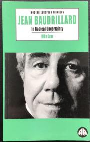 Mike Gane《Jean Baudrillard: In Radical Uncertainty》