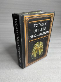 TOTALLY USELESS INFORMATION