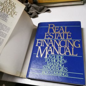 英文原版REAL ESTATE FINANCING MANUAL A GUIDE TO MONEY- MAKING STRATEGIES房地产融资手册 赚钱策略指南