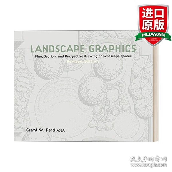 Landscape Graphics：Plan, Section and Perspective Drawing of Landscape Spaces (Revised Edition)