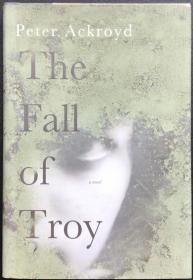 Peter Ackroyd《The Fall of Troy》
