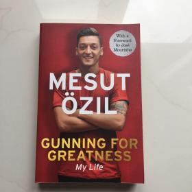 英文原版  Mesut?zil Gunning for Greatness: My Life Mesut?zil