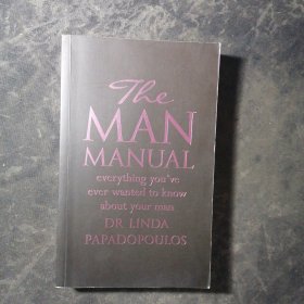 THE MAN MANUAL:Everything you've ever wanted to know about your man