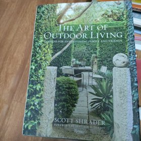 THE ART OF OUTDOOR LIVING 英文版 美国名师的庭院景观设计作品精选 超大开本厚重 全新书 书价可以随市场调整，欢迎联系咨询。