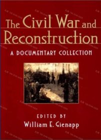 价可议 The Civil War and Reconstruction A Documentary Collection nmzdwzdw