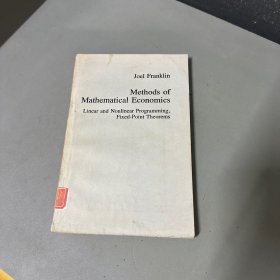 Methods of Mathematical Economics [数学经济方法]线性规划、非线性规划和定点定理(英文版）（自然老化黄斑脊梁底部破损封面内侧破损不影响阅读介意勿拍有印章）