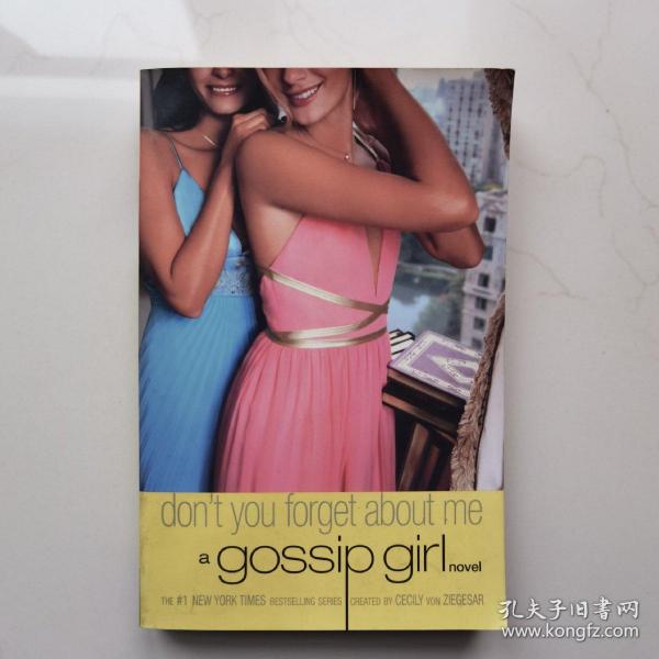 Gossip Girl #11：Don't You Forget About Me: A Gossip Girl Novel