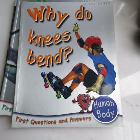 Why do knees bend? (First Questions And Answers)  科普绘本 你问我答