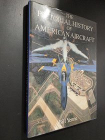 THE PICTORIAL HISTORY OF AMERICAN AIRCRAFT