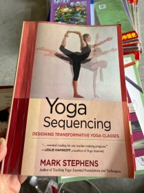 Yoga Sequencing: Designing Transformative Yoga Classes