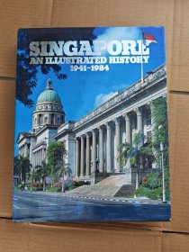 SINGAPORE:AN ILLUSTRATED HISTORY 1941~1984
