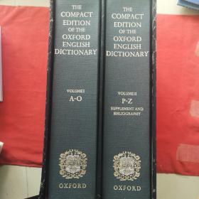 the compact edition of the oxford English Dictionary VOLUME A-O P-Z.两本合售带放大镜1个