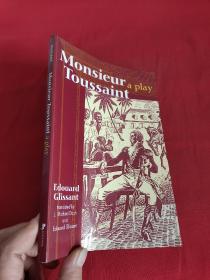 Monsieur Toussaint: A Play      （小16开）  【详见图】