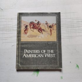 PAINTERS OF THE AMERICAN WEST《美国西部油画家作品集》【英文原版，彩图本】