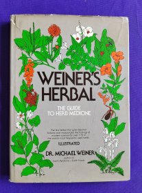 英文原版     WEINER' S  HERBAL    THE GUIDE  TO  HERB MEDICINE     韦纳草药   草药指南