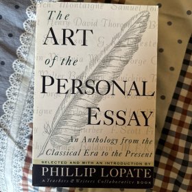 The Art of the Personal Essay：An Anthology from the Classical Era to the Present