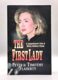 《第一夫人希拉里·克林顿》 The First Lady: A Comprehensive View of Hillary Rodham Clinton by Peter Flaherty（美国研究）英文原版书