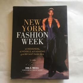 New York Fashion Week: The Designers, the Models, the Fashions of the Bryant Park Era  艺术画册  精装