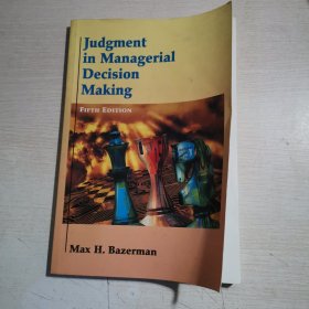 Judgment in Managerial Decision Making (5th Edition)