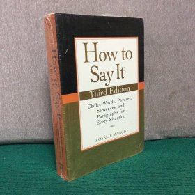 How to Say It, Third Edition：Choice Words, Phrases, Sentences, and Paragraphs for Every Situation（未拆封）