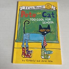 Pete the Cat: Too Cool for School 皮特猫：太酷不想上学 英文原版（首页有盖章）