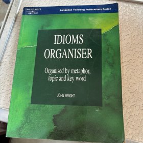 Idioms Organiser：Organised by Metaphor, Topic, and Key Word