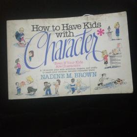 How to Have Kids with Character