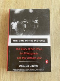 The Girl in the Picture: The Story of Kim Phuc, the Photograph, and the Vietnam War