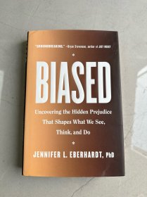 Biased：Uncovering the Hidden Prejudice That Shapes What We See, Think, and Do