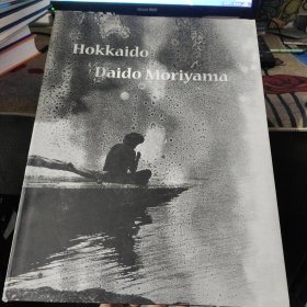 Daido Moriyama: Hokkaido 森山大道摄影集·北海道 超大开本 书超重 品佳如图