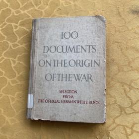 100DOCUMENTS ON THE OR了GIN OF THE WAR 战争根源的100个文件：选自德国的白皮书